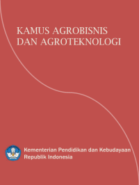 Kamus Agrobisnis dan Agroteknologi