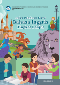 Buku Panduan Guru Bahasa Inggris Tingkat Lanjut untuk SMA Kelas XI