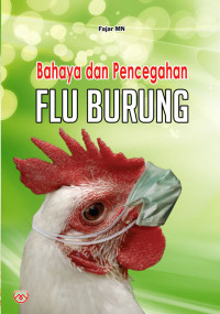 Bahaya dan Pencegahan Flu Burung