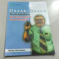 Dasar-Dasar Komunikasi dan Keterampilan Dasar Mengajar