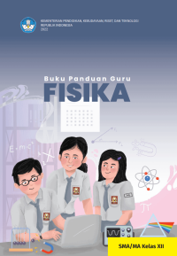 Buku Panduan Guru Fisika untuk SMA/MA Kelas XII