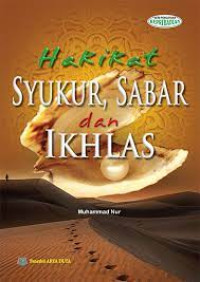 Hakikat Syukur, Sabar dan Ikhlas