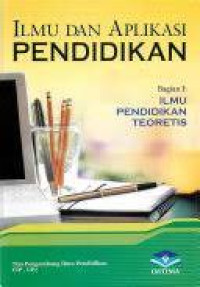 Ilmu dan Aplikasi Pendidikan Edisi 1