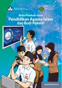 Buku Panduan Guru Pendidikan Agama Islam dan Budi Pekerti untuk SMA/SMK Kelas XI