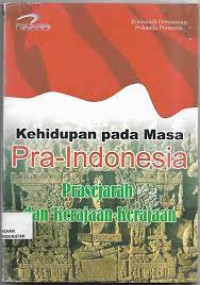 Kehidupan Pada masa Pra-Sejarah dan Kerajaan-Kerajaan