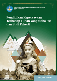 Pendidikan Kepercayaan Terhadap Tuhan Yang Maha Esa dan Budi Pekerti untuk SMA/SMK Kelas XI