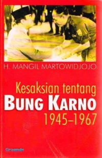 Kesaksian Tentang Bung Karno 1945-1967