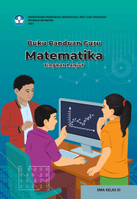 Buku Panduan Guru Matematika Tingkat Lanjut untuk SMA Kelas XI