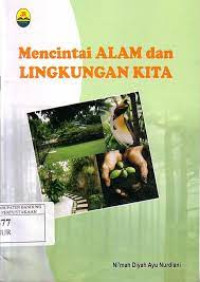 Mencintai Alam dan Lingkungan Kita