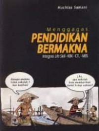 Menggagas Pendidikan Bermakna