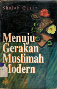 Menuju Gerakan Muslimah Modern