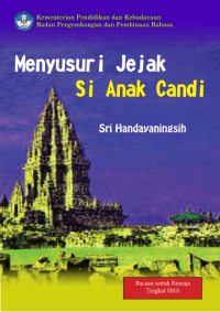 Menyelusuri Jejak Si Anak Candi