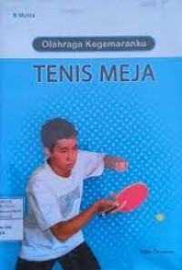 Olahraga Kegemaranku Tenis Meja