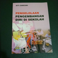 Pengelolaan Pengembangan Diri di Sekolah