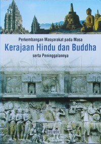 Perkembangan Masyarakat Pada Masa Kerajaan Hindu dan Budha Serta Peninggalannya