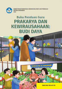 Buku Panduan Guru Prakarya: Budi Daya untuk SMA/MA Kelas XII