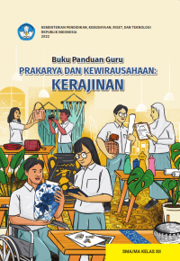 Buku Panduan Guru Prakarya: Kerajinan untuk SMA/MA Kelas XII