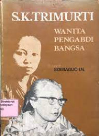 S.K. Trimurti:Wanita Pengabdi Bangsa