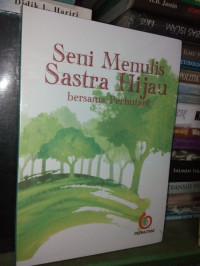 Seni Menulis Sastra Hijau