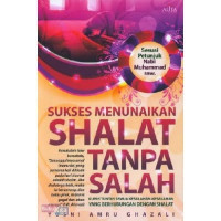 Sukses Menunaikan Shalat Tanpa Salah