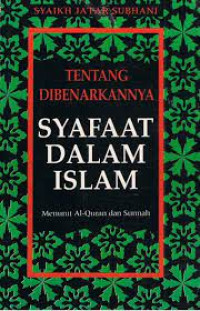 Tentang Dibenarkannya Syafaat dalam Islam