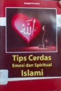 Tips Cerdas Emosi dan Spiritual Islami