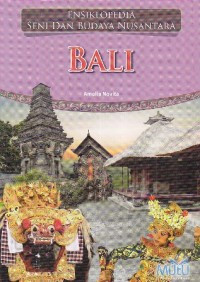 Ensiklopedia Seni dan Budaya Nusantara : Bali