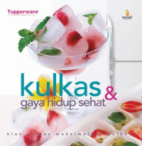 Kulkas & Gaya Hidup Sehat