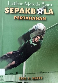 Latihan Sepak Bola Metode Baru : Pertahanan