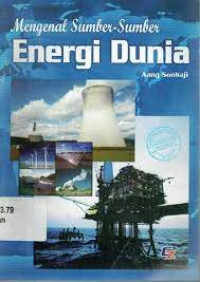 Mengenal Sumber - Sumber Energi Dunia