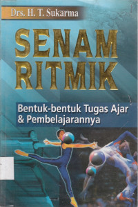 Senam Ritmik : Bentuk-Bentuk Tugas Ajar & Pembelajarannya